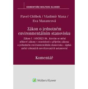 Zákon o jednotném environmentálním stanovisku - Pavel Chlíbek, Vladimír Mana, Eva Mazancová