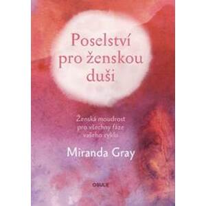 Poselství pro ženskou duši - Miranda Gray