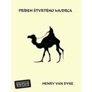 Príbeh štvrtého mudrca - Henry van Dyke