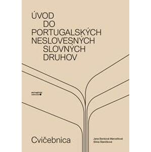 Úvod do portugalských neslovesných slovných druhov - Jana Benková Marcelliová, Silvia Slaničková