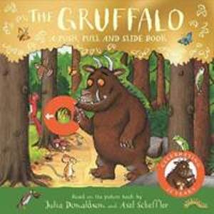The Gruffalo: A Push, Pull and Slide Book - Donaldson Julia