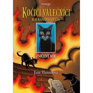 Kočičí válečníci: Havranova cesta (1) - Zničený mír - Erin Hunterová