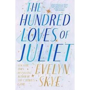 The Hundred Loves of Juliet - Skye Evelyn