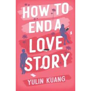 How to End a Love Story - Kuang Yulin