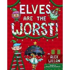 Elves Are the Worst! - Willan Alex