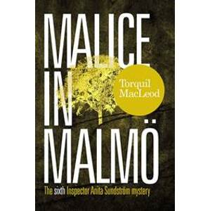 Malice in Malmö - MacLeod Torquil