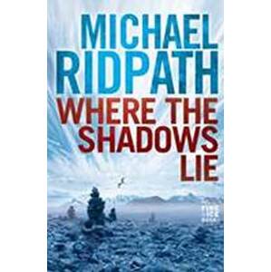 Where the Shadows Lie - Ridpath Michael
