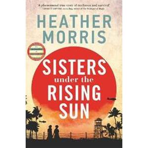 Sisters under the Rising Sun - Morris Heather