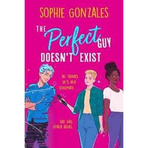 The Perfect Guy Doesn´t Exist - Gonzales Sophie