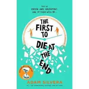 The First to Die at the End - Silvera Adam
