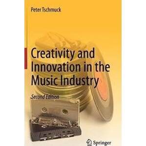 Creativity and Innovation in the Music Industry - autor neuvedený