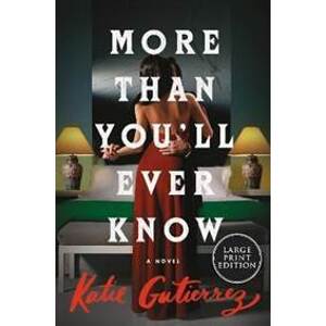 More Than You´ll Ever Know - Gutierrezová Katie