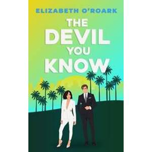 The Devil You Know - O´Roark Elizabeth