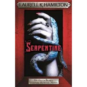 Serpentine : Anita Blake 26 - Hamilton Laurell K.