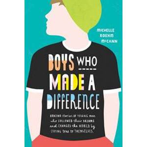 Boys Who Made A Difference - Roehm McCann Michelle