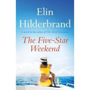 The Five-Star Weekend - Hilderbrand Elin