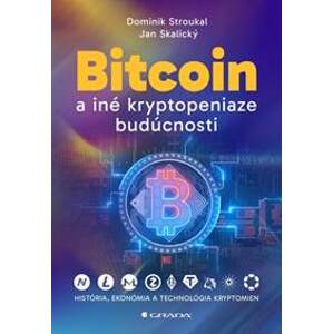 Bitcoin a iné kryptopeniaze budúcnosti - Dominik Stroukal, Jan Skalický