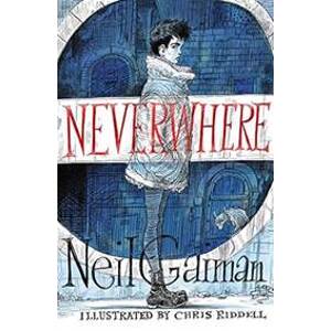 Neverwhere: Illustrated Edition - Gaiman Neil