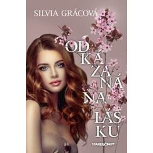 Odkázaná na lásku - Silvia Grácová
