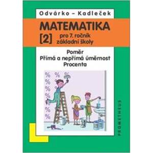Matematika 2 pro 7. ročník základní školy - Oldřich Odvárko, Jiří Kadleček