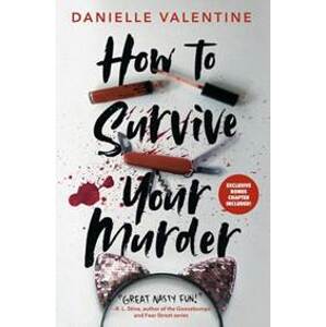 How to Survive Your Murder - Valentine Danielle