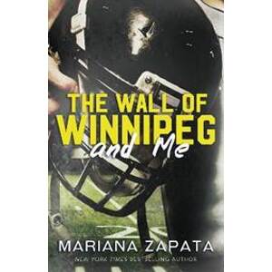 The Wall of Winnipeg and Me - Zapata Mariana