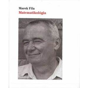 Matematikológia - Marek Fila