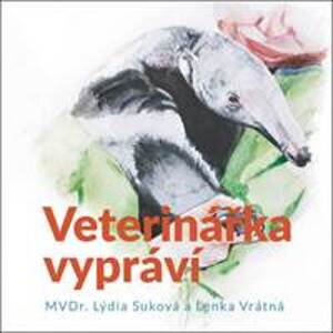 Veterinářka vypráví - Lenka Vrátná, Lýdia Suková, Marie Štípková
