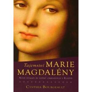 Tajemství Marie Magdalény - Bourgeault Cynthia