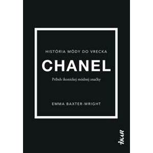 Chanel: Príbeh ikonickej módnej značky - Baxter-Wright Emma