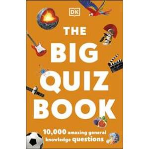 The Big Quiz Book - DK, Dorling Kindersley Ltd