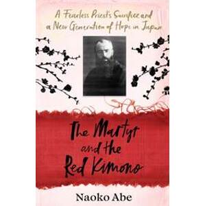 The Martyr and the Red Kimono - Naoko Abe, Vintage Publishing