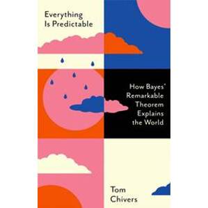 Everything Is Predictable - Tom Chivers, Orion Publishing Co