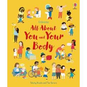 All About You and Your Body - Felicity Brooks, Usborne Publishing Ltd