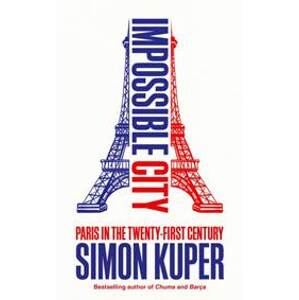 Impossible City - Simon Kuper, Profile Books