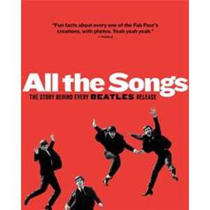 All The Songs - Jean-Michel Guesdon, Patti Smith, Philippe Margotin, Scott Freiman, Black Dog & Leventhal Publishers Inc