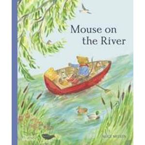 Mouse on the River - Alice Melvin, Thames & Hudson
