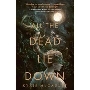 All the Dead Lie Down - Kyrie McCauley, HarperCollins Publishers