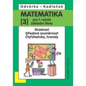 Matematika 3 pro 7. ročník základní školy - Oldřich Odvárko, Jiří Kadleček