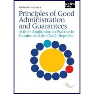 Principles of Good Administration and Guarantees - Kateřina Frumarová