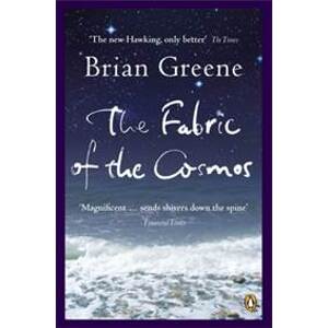 The Fabric of the Cosmos - Brian Greene, Penguin Books Ltd
