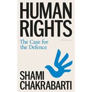 Human Rights - Shami Chakrabarti, Allen Lane