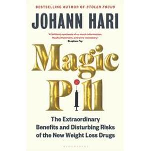 Magic Pill : The Extraordinary Benefits and Disturbing Risks of the New Weight Loss Drugs - autor neuvedený