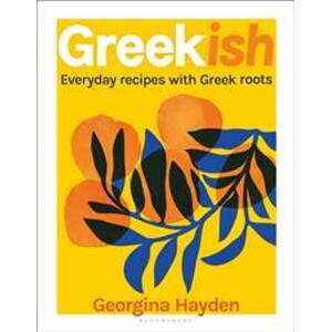 Greekish - Georgina Hayden, Bloomsbury Publishing