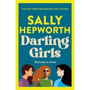 Darling Girls - Sally Hepworth, Pan Books