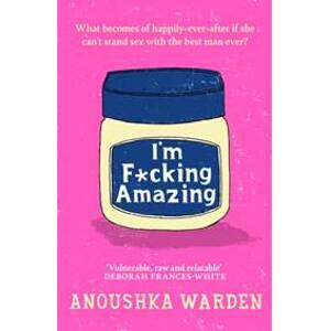 I'm F*cking Amazing - Anoushka Warden, Trapeze