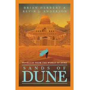 Sands of Dune - Brian Herbert, Kevin J. Anderson, Gollancz