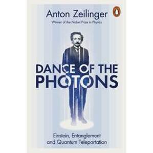 Dance of the Photons - Anton Zeilinger, Penguin