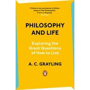 Philosophy and Life - A.C. Grayling, Penguin Books
