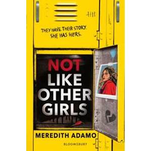 Not Like Other Girls - Meredith Adamo, Bloomsbury YA